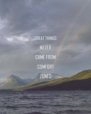 Great Things Never Came From Comfort Zones Strength - Rainbow by Color Me Happy