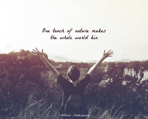 One Touch of Nature Shakespeare Hiker Grayscale by Quote Master