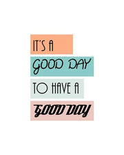It's a Good Day - Highlighted Text Orange by Color Me Happy