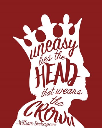 Uneasy Lies The Head Shakespeare - King White on Red by Quote Master
