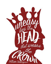 Uneasy Lies The Head Shakespeare - King Red on White by Quote Master