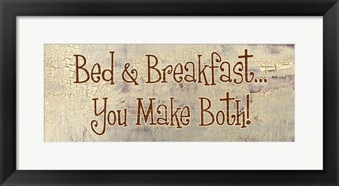 Bed and Breakfast... You Make Both! by Gilda Redfield