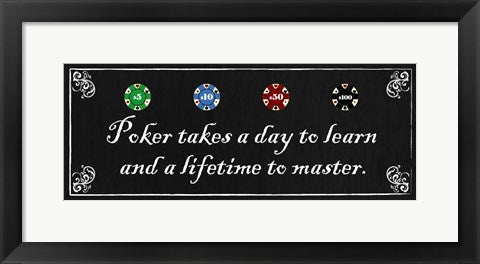 Poker takes a day to learn and a lifetime to master by Jo Smith