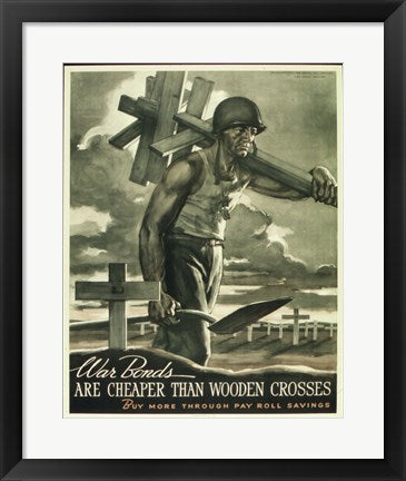 War Bonds are Cheaper than Wooden Crosses