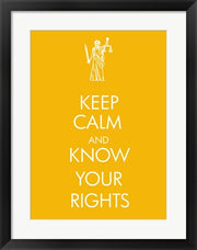 Keep Calm and Know Your Rights