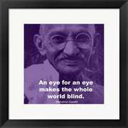 Gandhi - Eye For An Eye Quote