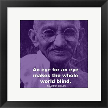Gandhi - Eye For An Eye Quote