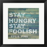 Stay Hungry Steve Jobs Quote