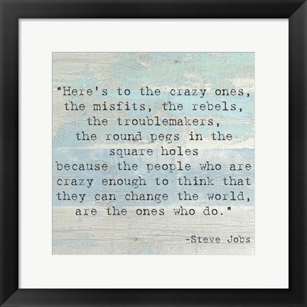 Here's to the Crazy Ones, Steve Jobs Quote