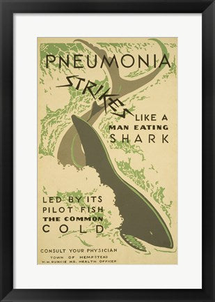 Pneumonia strikes like a man eating shark led by its pilot fish the common cold Consult your physician