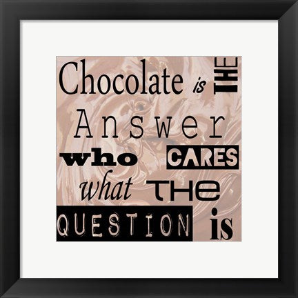 Chocolate is the Answer - square by Veruca Salt