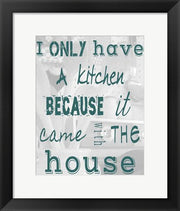 I Only Have a Kitchen Because it Came With the House by Veruca Salt