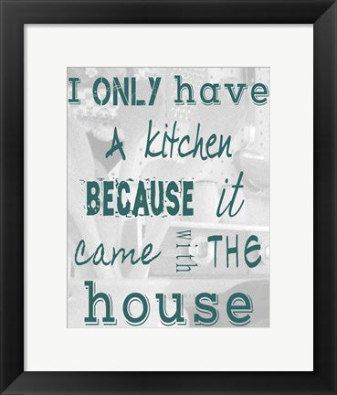 I Only Have a Kitchen Because it Came With the House by Veruca Salt