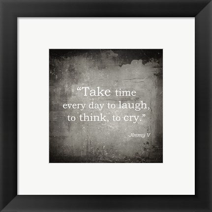 Take Time, Jimmy V Quote