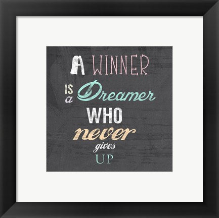 A Winner is a Dreamer Who Never Gives Up - Nelson Mandela Quote by Veruca Salt