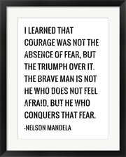 Courage - Nelson Mandela Quote by Veruca Salt
