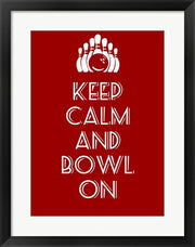 Keep Calm and Bowl On by Sports Mania