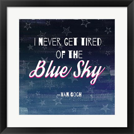 I Never Get Tired of the Blue Sky (Night) by Quote Master