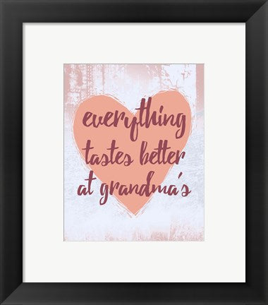 Everything Tastes Better at Grandma's by Color Me Happy