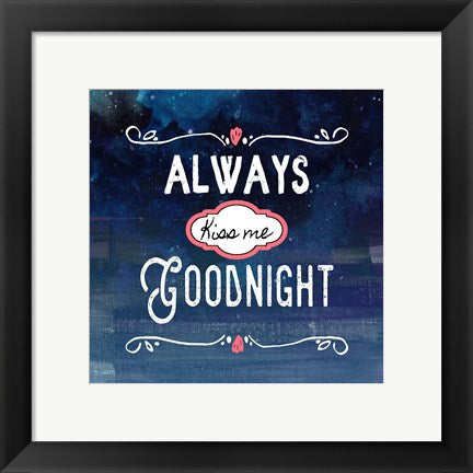 Always Kiss Me Goodnight Blue Ombre by Quote Master