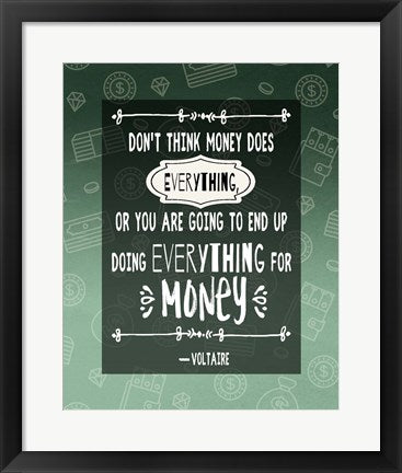 Don't Think Money Does Everything by Quote Master