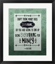 Don't Think Money Does Everything Inverted by Quote Master