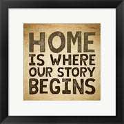 Home Is Where Our Story Begins -Burlap by Color Me Happy