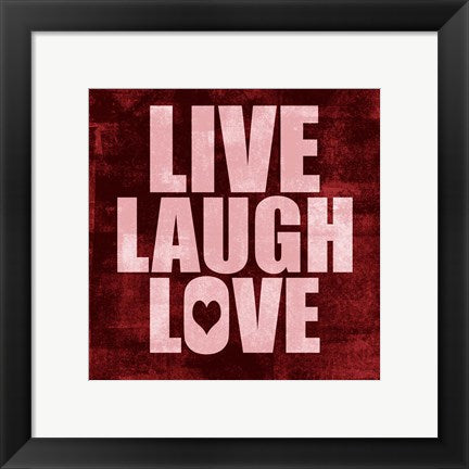 Live Laugh Love-Grunge by Color Me Happy