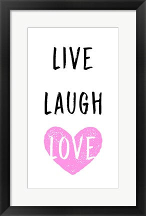 Live Laugh Love - White with Pink Heart by Color Me Happy