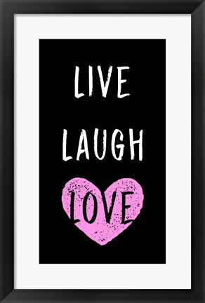 Live Laugh Love - Black with Pink Heart by Color Me Happy