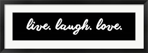 Live Laugh Love -  Black by Color Me Happy