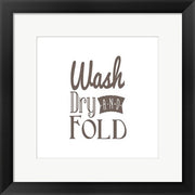Wash Dry And Fold Brown Text by Color Me Happy