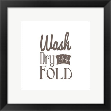 Wash Dry And Fold Brown Text by Color Me Happy