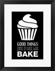 Good Things Come To Those Who Bake- Black by Color Me Happy