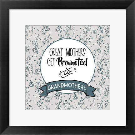 Great Mothers Get Promoted To Grandmothers Blue by Color Me Happy