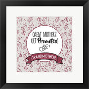 Great Mothers Get Promoted To Grandmothers Red by Color Me Happy