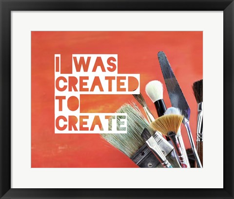 I Was Created To Create Painter Orange by Color Me Happy