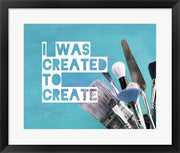 I Was Created To Create Painter Blue by Color Me Happy