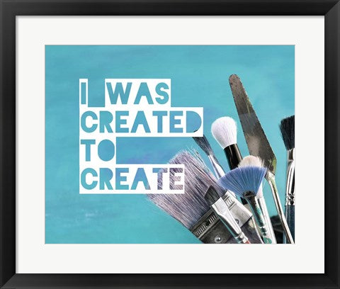 I Was Created To Create Painter Blue by Color Me Happy
