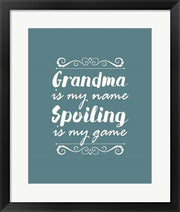 Grandma Is My Name Spoiling Is My Game - Blue by Color Me Happy