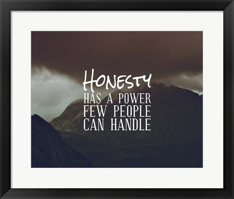 Honesty Has A Power Few People Can Handle by Color Me Happy