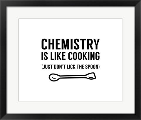 Chemistry Is Like Cooking - White by Color Me Happy