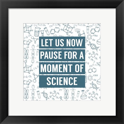 Let Us Now Pause For A Moment of Science - Blue by Color Me Happy