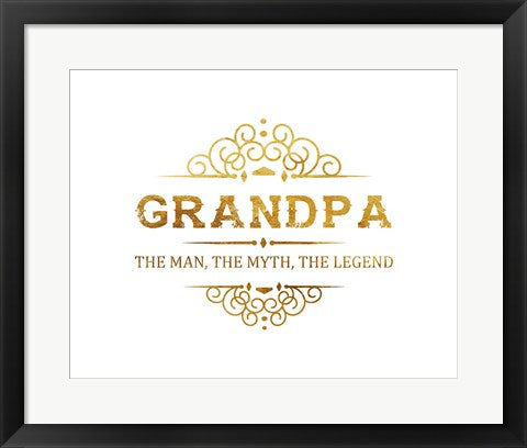Grandpa: The Man, The Myth, The Legend - White and Gold by Color Me Happy