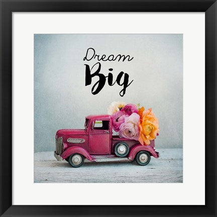 Dream Big - Pink Truck and Flowers by Color Me Happy