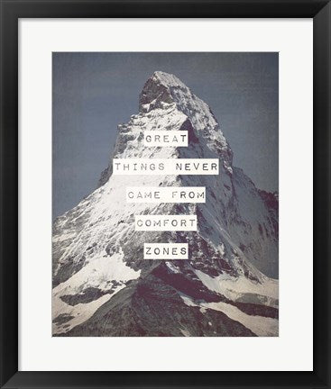 Great Things Never Came From Comfort Zones Strength - Mountain by Color Me Happy