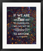 If We Are True To Ourselves - Flowers by Quote Master