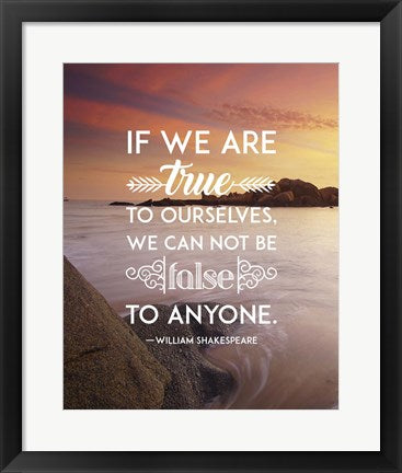 If We Are True To Ourselves - Sea Shore by Quote Master