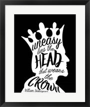 Uneasy Lies The Head Shakespeare - King White on Black by Quote Master
