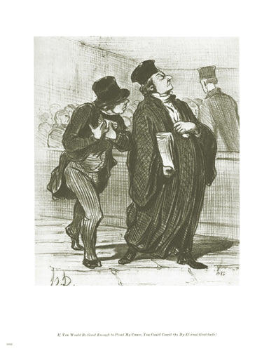 If You Would Be Good Enough to Plead My Cause by Honoré Daumier Wall Art Décor 13 x 10 Art Print